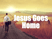 Jesus Goes Home