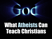 What Atheists Can Teach Christians
