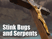 Stink Bugs and Serpents