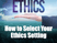 How to Select Your Ethics Setting