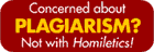 Concerned about Plagiarism? Not with Homiletics!